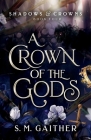 A Crown of the Gods By S. M. Gaither Cover Image