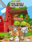 Farm Animals Coloring Book: Unique Design Stress Relieving Farm Animals Coloring Book for Kids, Toddlers, and Preschoolers - Fun Activity Farm Ani Cover Image