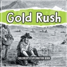 Gold Rush: Children's Exploration Book By William Brown Cover Image