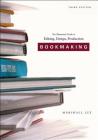 Bookmaking: Editing, Design, Production By Marshall Lee Cover Image