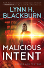 Malicious Intent (Defend and Protect #2) By Lynn H. Blackburn Cover Image