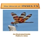 The World of Insects: an illustrated guide By Pedro Arruda Lima Cover Image