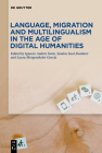 Language, Migration and Multilingualism in the Age of Digital Humanities Cover Image