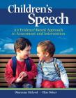 Children's Speech: An Evidence-Based Approach to Assessment and Intervention (What's New in Communication Sciences & Diaorders) Cover Image