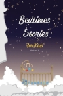 Bedtimes stories for kids -V1- Interesting short stories for children: Read for Kids Ages 4-9 Cover Image