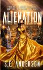 Alienation (Starstruck #2) By S. E. Anderson Cover Image
