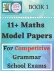 11 Plus Maths Model Papers: For Competitive Grammar School Exams By Yo Rahul Cover Image