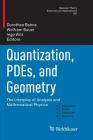 Quantization, Pdes, and Geometry: The Interplay of Analysis and Mathematical Physics By Dorothea Bahns (Editor), Wolfram Bauer (Editor), Ingo Witt (Editor) Cover Image
