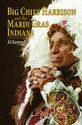 Big Chief Harrison and the Mardi Gras Indians By Al Kennedy, Herreast Harrison (Foreword by) Cover Image