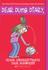 Never Underestimate Your Dumbness (Dear Dumb Diary #7) Cover Image