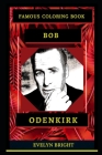 Bob Odenkirk Famous Coloring Book: Whole Mind Regeneration and Untamed Stress Relief Coloring Book for Adults Cover Image