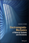 Electromagneto-Mechanics of Material Systems and Structures Cover Image