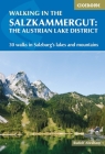 Walking in the Salzkammergut: 30 Day Walks in Salzburg's Lakes and Mountains By Rudolf Abraham Cover Image