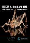 Insects as Food and Feed: Production to Consumption Cover Image
