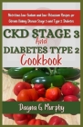CKD Stage 3 and Diabetes Type 2 Cookbook: Nutritious Low-Sodium and Low-Potassium Recipes for Chronic Disease Stage 3 and Type 2 Diabetes Cover Image