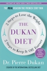 The Dukan Diet: 2 Steps to Lose the Weight, 2 Steps to Keep It Off Forever Cover Image