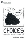 Choices: Never-Ending Dilemmas in Everyday Life (Sociology) By Arthur Asa Berger Cover Image