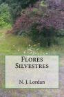 Flores Silvestres By N. J. Lordan Cover Image