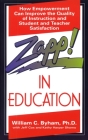 Zapp! In Education: How Empowerment Can Improve the Quality of Instruction, and Student and Teacher Satisfaction Cover Image