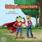 Being a Superhero By Liz Shmuilov, Kidkiddos Books Cover Image