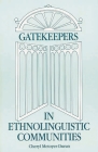 Gatekeepers in Ethnoloinguistic Communities (Information Management) By Cheryl M. Duran, Cheryl Metoyer-Duran Cover Image