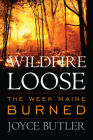 Wildfire Loose: The Week Maine Burned Cover Image