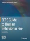 Sfpe Guide to Human Behavior in Fire By Society of Fire Protection Engineers Cover Image