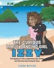 The Curious Little Dancing Girl Izzy: The Mystery of the Leatherback Sea Turtles and The Cove that Protects Them By Laura Butler Cover Image