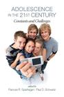 Adolescence in the 21st Century: Constants and Challenges By Frances R. Spielhagen (Editor), Paul D. Schwartz (Editor) Cover Image
