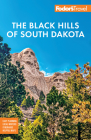 Fodor's Black Hills of South Dakota: With Mount Rushmore and Badlands National Park (Full-Color Travel Guide) Cover Image
