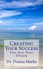 Creating Your Success: You Are Your Dream Cover Image