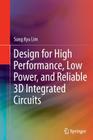 Design for High Performance, Low Power, and Reliable 3D Integrated Circuits By Sung Kyu Lim Cover Image