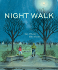 Night Walk By Sara O'Leary, Ellie Arscott (Illustrator) Cover Image