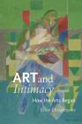 Art and Intimacy: How the Arts Began By Ellen Dissanayake Cover Image