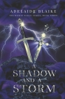 A Shadow and a Storm By Adelaide Blaike Cover Image