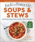 Fix-It and Forget-It Soups & Stews: Nourishing Soups, Stews, Broths, Chilis & Chowders By Hope Comerford (Editor), Bonnie Matthews (By (photographer)) Cover Image
