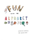 Fun with the Alphabet By Kathy Gronlund-Marks Cover Image