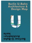 Berlin U-Bahn Architecture & Design Map: Berliner U-Bahn Architekturkarte Cover Image