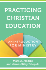 Practicing Christian Education: An Introduction for Ministry Cover Image