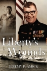 Liberty's Wounds By Jeremy Paul Ämick Cover Image