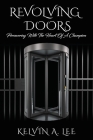 Revolving Doors: Persevering With The Heart Of A Champion By Kelvin A. Lee Cover Image