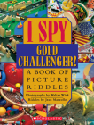 I Spy Gold Challenger: A Book of Picture Riddles By Walter Wick, Jean Marzollo, Walter Wick (Photographs by) Cover Image