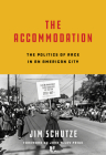 The Accommodation: The Politics of Race in an American City By Jim Schutze, John Wiley Price (Foreword by) Cover Image