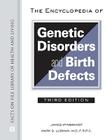 The Encyclopedia of Genetic Disorders and Birth Defects (Facts on File Library of Health & Living) Cover Image
