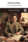 Thomas Wolfe: The Complete Works Cover Image