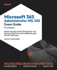 Microsoft 365 Administrator MS-102 Exam Guide: Master the Microsoft 365 Identity and Security Platform and confidently pass the MS-102 exam Cover Image