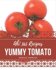 Ah! 365 Yummy Tomato Recipes: Greatest Yummy Tomato Cookbook of All Time By Margie Parrish Cover Image