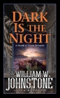 Dark Is the Night By William W. Johnstone, J. A. Johnstone Cover Image
