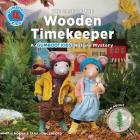 The Case of the Wooden Timekeeper: A Gumboot Kids Nature Mystery By Eric Hogan, Tara Hungerford Cover Image