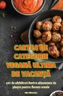 Cartea de Categorie VeganĂ Ultima de VacanȚĂ By Iulia Găbureanu Cover Image
